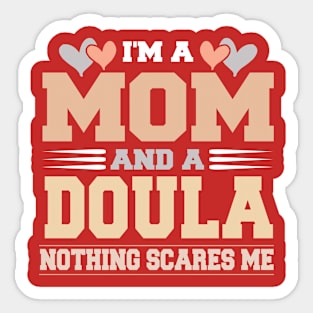 Im A Mom and a Douala Nothing Scare Me Funny Mothers Day Sticker